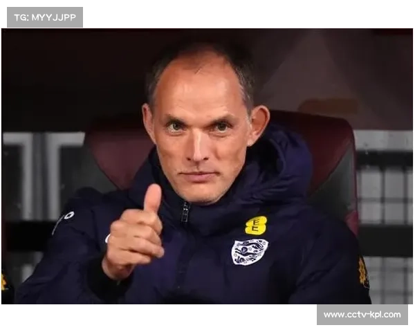 英格兰主帅深入考察英超球员备战世界杯预选赛